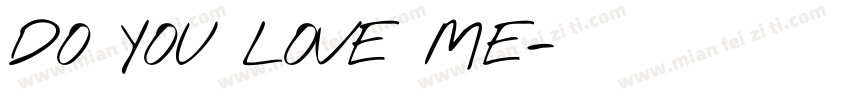 DO YOU LOVE ME字体转换